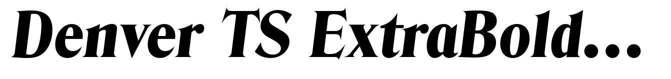 Denver TS ExtraBold Italic